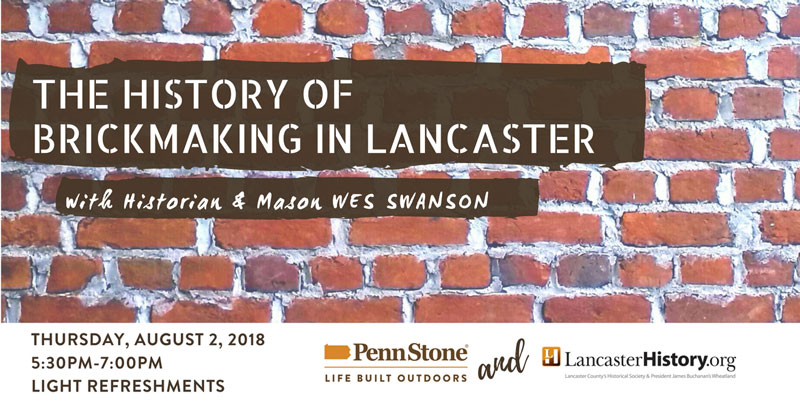 history of brickmaking in lancaster presented by penn stone and lancasterhistory